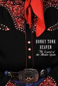 Honky Tonk Heaven: Legend of the Broken Spoke movie poster