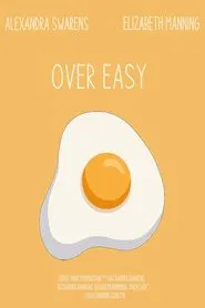 Over Easy movie poster
