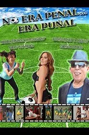 No era penal... era puñal movie poster