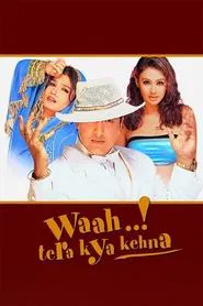 Waah! Tera Kya Kehna movie poster