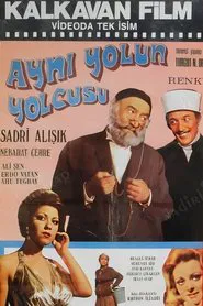 Aynı Yolun Yolcusu movie poster