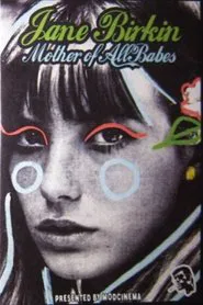Jane Birkin... Mother of All Babes movie poster