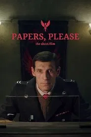 Poster do filme Papers, Please: The Short Film