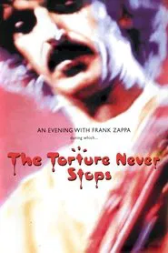 Frank Zappa: The Torture Never Stops movie poster