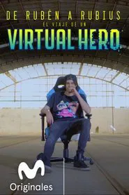 De Rubén a Rubius: El Viaje de un Virtual Hero movie poster