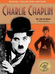 Charlie Chaplin: His Life & Work movie poster