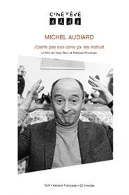 Michel Audiard : J'parle pas aux cons, ça les instruit movie poster