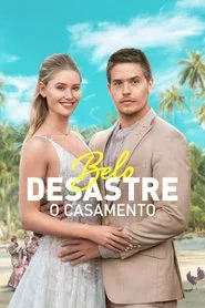 Poster do filme Belo Desastre: O Casamento