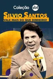 Silvio Santos: Vale Mais Que Dinheiro! tv show poster