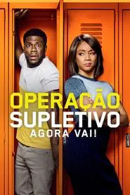 Poster do filme Operação Supletivo: Agora Vai!