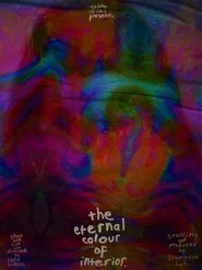 The Eternal Colour of Interior movie poster