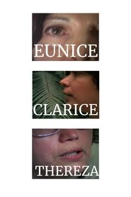 Eunice, Clarice, Thereza movie poster