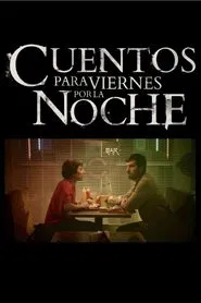 Cuentos para viernes por la noche tv show poster