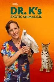 Dr. K's Exotic Animal ER tv show poster