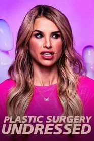 Plastic Surgery Undressed tv show poster