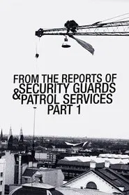 From the Reports of Security Guards & Patrol Services – Part One movie poster