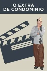 Poster do filme O Extra de Condomínio