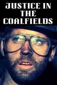 Justice in the Coalfields movie poster