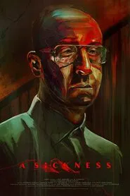 A Sickness movie poster