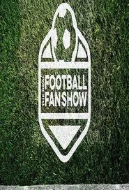 The Real Football Fan Show tv show poster