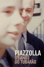 Poster do filme Piazzolla: Os Anos do Tubarão