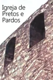 Igreja de Pretos e Pardos movie poster