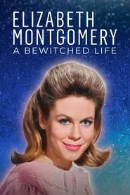 Poster do filme Elizabeth Montgomery: A Bewitched Life
