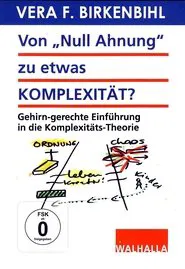 Poster do filme Vera F. Birkenbihl - Von Null Ahnung Zu Etwas Komplexität