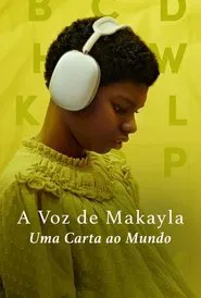 Poster do filme A Voz de Makayla: Uma Carta ao Mundo