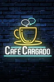 Café cargado tv show poster