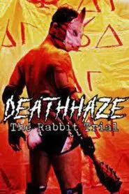 DeathHaze: The Rabbit Trial movie poster