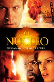 Poster do filme O Núcleo: Missão ao Centro da Terra