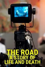 Poster do filme The Road: A Story of Life & Death