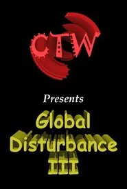 CTW 66 - Global Disturbance III movie poster