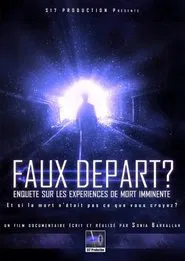 Faux Départ ? Enquête sur les Expériences de Mort Imminente movie poster