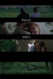 Weight of Spring movie poster