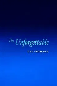 The Unforgettable Pat Phoenix movie poster