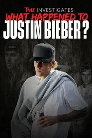 TMZ investigates: What Happened to Justin Bieber? movie poster