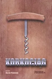 Corkscrew movie poster