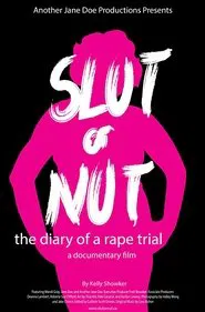 Slut or Nut: The Diary of a Rape Trial movie poster