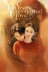 Ten Years of Unrequited Love tv show poster