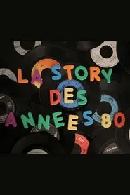 La story des années 80 movie poster