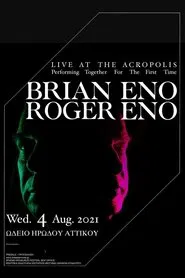 Brian Eno & Roger Eno: Live at the Acropolis, Athens movie poster