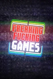 Freaking Fucking Games tv show poster