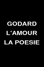 Godard, Love and Poetry movie poster