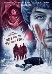 I Dare You to Open Your Eyes movie poster