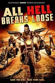 All Hell Breaks Loose movie poster