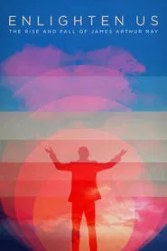 Enlighten Us: The Rise and Fall of James Arthur Ray movie poster