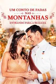 Poster do filme Um Conto de Fadas nas Montanhas: Entrando para a Realeza