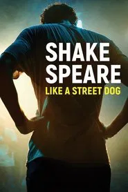 Shakespeare Like A Street Dog movie poster